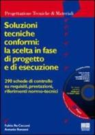 Soluzioni tecniche conformi: la scelta in fase di progetto e di esecuzione di Fulvio Re Cecconi, Antonio Ronzoni edito da Maggioli Editore