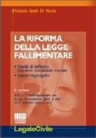 La riforma della legge fallimentare di Nunzio Santi Di Paola edito da Maggioli Editore