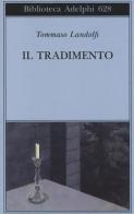 Il tradimento di Tommaso Landolfi edito da Adelphi