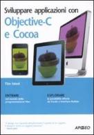 Sviluppare applicazioni con Objective-C e Cocoa di Tim Isted edito da Apogeo