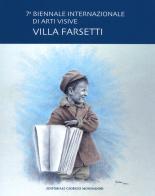 7ª Biennale internazionale di arti visive. Villa Farsetti. Catalogo della mostra (Santa Maria di Sala, 15 settembre-7 ottobre 2018). Ediz. a colori di Boris Brollo edito da Editoriale Giorgio Mondadori