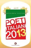 Poeti italiani 2013 edito da Kimerik