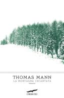 La montagna incantata di Thomas Mann edito da Corbaccio