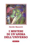 I misteri di un'anima dell'universo di Davide Mazzotti edito da Tabula Fati