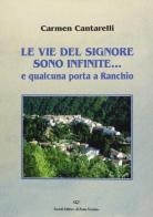 Le vie del Signore sono infinite e qualcuna porta a Ranchio di Carmen Cantarelli edito da Il Ponte Vecchio
