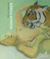 Maria Lassnig. Woman power. Catalogo della mostra (Firenze, 25 marzo-25 giugno 2017). Ediz. italiana e inglese edito da Sillabe
