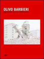 Olivo Barbieri. Selected works 1978-2010. Ediz. italiana e inglese edito da APM