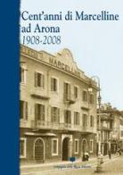 Cent'anni di Marcelline ad Arona. 1908-2008 edito da Compagnia della Rocca