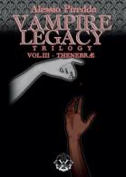 Thenebrae. Vampire legacy trilogy vol.3 di Alessio Piredda edito da Youcanprint