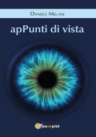 Appunti di vista di Daniele Melani edito da Youcanprint