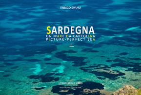 Sardegna. Un mare da cartolina. Ediz. italiana e inglese di Enrico Spanu edito da Spanu