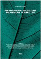 Per un nuovo ecosistema industriale in Abruzzo edito da Textus