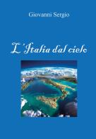 L'Italia dal cielo di Giovanni Sergio edito da Youcanprint