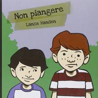 Non piangere di Lance Hansen edito da Diábolo Ediciones