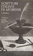 Scrittori italiani di aforismi vol.1 edito da Mondadori