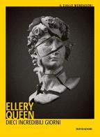 Dieci incredibili giorni di Ellery Queen edito da Mondadori