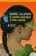 Il vento conosce il mio nome di Isabel Allende edito da Feltrinelli