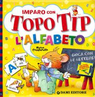 Imparo con Topo Tip l'alfabeto. Ediz. illustrata di Silvia D'Achille edito da Dami Editore