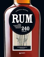 Rum. Storia, classificazione, degustazione, mixology in 240 etichette di Gabriella Baiguera edito da Giunti Editore