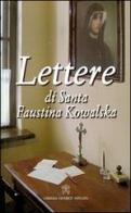 Lettere di Santa Faustina Kowalska di M. Faustina Kowalska edito da Libreria Editrice Vaticana
