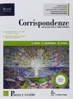 Corrispondenze. Poesia, teatro, origini della letteratura. Per le Scuole superiori. Con ebook. Con espansione online di Silvia Gasperini edito da La Nuova Italia