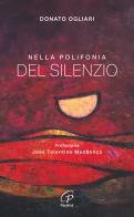 Nella polifonia del silenzio di Donato Ogliari edito da Paoline Editoriale Libri