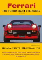 Ferrari. The turbo eight cylinders (1982-1989) di Alberto Mantovani edito da Youcanprint