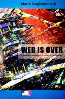Web is over. Parabola ed esplosione di Ubuweb, l'antiprofilo di Mario Guglielminetti edito da Temperino Rosso