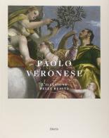 Paolo Veronese. L'illusione della realtà. Catalogo della mostra (Verona, 5 luglio-5 ottobre 2014) edito da Mondadori Electa
