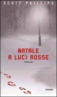 Natale a luci rosse di Scott Phillips edito da Piemme