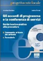 Gli accordi di programma e la conferenza di servizi di Antonino Cimellaro, Andrea Ferruti edito da Maggioli Editore