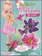 Barbie Pollicina. Con adesivi edito da Edicart