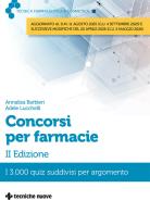 Concorsi per farmacie di Annalisa Barbieri, Adele Lucchelli edito da Tecniche Nuove