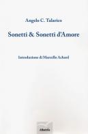 Sonetti & sonetti d'amore di Angelo C. Talarico edito da Gruppo Albatros Il Filo