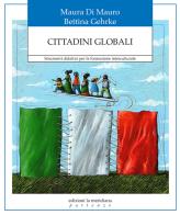Cittadini globali. Strumenti didattici per la formazione interculturale di Maura Di Mauro, Hans-Joachim Gehrke edito da Edizioni La Meridiana
