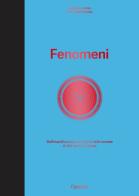 Fenomeni. Dall'impollinazione all'origine delle comete in 124 tavole illustrate. Ediz. illustrata di Camille Juzeau edito da L'Ippocampo