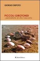 Piccoli girotondi. Pennellate di vita nascosta di Giorgio Dispoto edito da Aletti