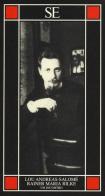 Rainer Maria Rilke. Un incontro di Lou Andreas-Salomé edito da SE