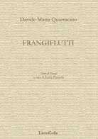 Frangiflutti di Davide M. Quarracino edito da LietoColle
