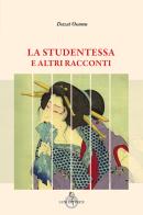 La studentessa e altri racconti di Osamu Dazai edito da Luni Editrice