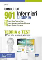 Concorso 901 infermieri Liguria. Kit. 160 posti area Ponente ligure, 641 posti area metropolitana di Genova, 100 posti riviera di Levante di Ivano Cervella, Carlo Catanesi edito da Maggioli Editore