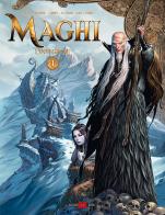 Maghi. L'integrale vol. 1 di Jean-Luc Istin, Nicolas Jarry, Kyko Duarte edito da Editoriale Cosmo