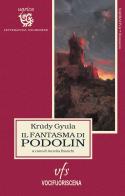 Il fantasma di Podolin di Gyula Krúdy edito da Vocifuoriscena