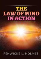 The law of mind in action di Fenwicke L. Holmes edito da StreetLib