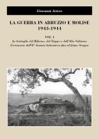 La guerra in Abruzzo e Molise 1943-1944 vol.1 di Giovanni Artese edito da Youcanprint