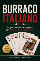 Burraco italiano. La guida semplice e completa per imparare, giocare e divertirsi di Giovanni Tammaro edito da Youcanprint