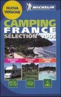 Camping France. Selection 2005 edito da Michelin Italiana