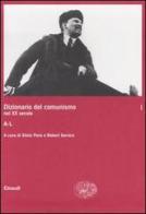 Dizionario del comunismo nel XX secolo vol.1 edito da Einaudi
