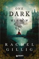 One dark window di Rachel Gillig edito da Giunti Editore