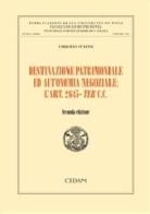 Destinazione patrimoniale ed autonomia negoziale: l'art. 2645-ter C.c. di Umberto Stefini edito da CEDAM